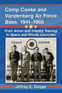 Camp Cooke and Vandenberg Air Force Base, 1941-1966: From Armor and Infantry Training to Space and Missile Launches