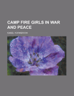 Camp Fire Girls in War and Peace