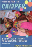 Camp Is for the Camper: A Counselor's Guide to Youth Development