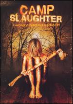 Camp Slaughter - Alex Pucci