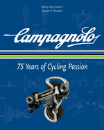 Campagnolo: 75 Years of Cycling Passion