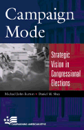 Campaign Mode: Strategic Vision in Congressional Elections