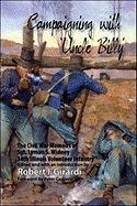 Campaigning with Uncle Billy: The Civil War Memoirs of Sgt. Lyman S. Widney, 34th Illinois Volunteer Infantry