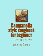 Campanella Style Songbook for Beginner: C Tuning Ukulele