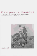 Campanha Gacha: A Brazilian Ranching System, 1850-1920