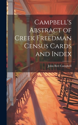 Campbell's Abstract of Creek Freedman Census Cards and Index - Campbell, John Bert