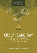 Campfire Stories: Chesapeake Bay: Tales & Travel Companion