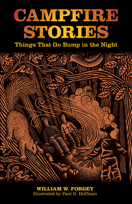 Campfire Stories: Things That Go Bump In The Night, Second Edition - Forgey, William W