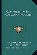 Campfires In The Canadian Rockies