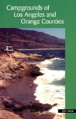 Campgrounds of Los Angeles and Orange Counties - Tyler, Jeff