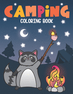 Camping Coloring Book: Of Cute Forest Wildlife Animals and Funny Camp Quotes - A S'mores Camp Coloring Outdoor Activity Book for Happy Campers