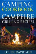 Camping Cookbook: Campfire Grilling Recipes