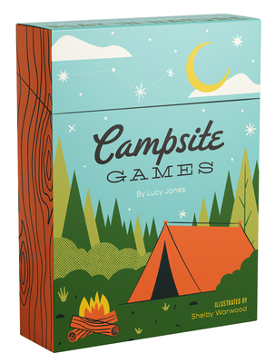 Campsite Games: 50 Fun Games to Play in Nature - Jones, Lucy