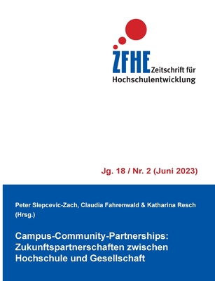 Campus-Community-Partnerships: Zukunftspartnerschaften zwischen Hochschule und Gesellschaft - Slepcevic-Zach, Peter (Editor), and Fahrenwald, Claudia (Editor), and Resch, Katharina (Editor)