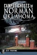 Campus Ghosts of Norman, Oklahoma