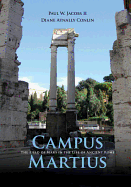 Campus Martius: The Field of Mars in the Life of Ancient Rome