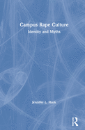 Campus Rape Culture: Identity and Myths
