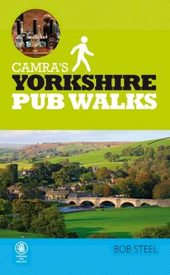 Camra's Yorkshire Pub Walks - Steel, Bob