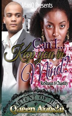 Can I Keep You in Mind: Reshaun & Chastity - Anoshi, Queen