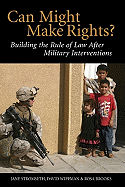 Can Might Make Rights?: Building the Rule of Law After Military Interventions