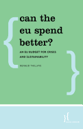 Can the Eu Spend Better?: An Eu Budget for Crises and Sustainability