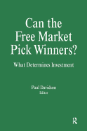 Can the Free Market Pick Winners?: What Determines Investment