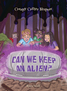 Can We Keep an Alien?