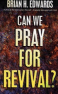 Can We Pray for Revival?