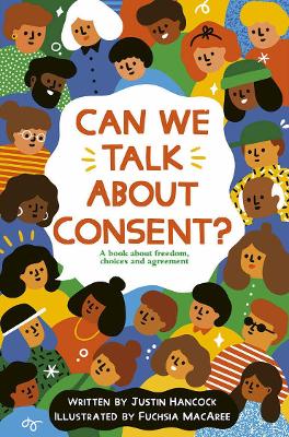 Can We Talk About Consent? - Hancock, Justin
