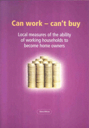 Can Work, Can't Buy: Local Measures of the Ability of Working Households to Become Home Owners