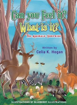 Can You Feel it ? What is it? The Animals' Surprise - Hogan, Celia K