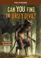 Can You Find the Jersey Devil?: An Interactive Monster Hunt