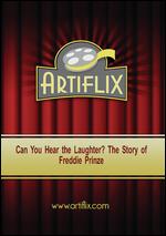 Can You Hear the Laughter? - The Story of Freddie Prinze - Burt Brinckerhoff