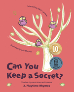 Can You Keep a Secret? 2: Playtime Rhymes
