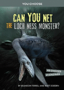 Can You Net the Loch Ness Monster?: An Interactive Monster Hunt