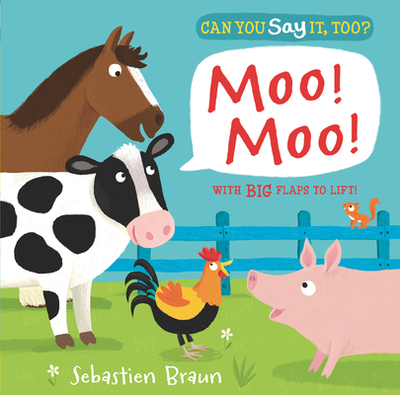 Can You Say It, Too? Moo! Moo! - 