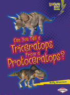 Can You Tell a Triceratops from a Protoceratops?