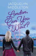 Can You Wait? London