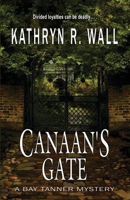 Canaan's Gate - Wall, Kathryn R