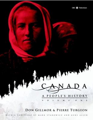 Canada: A People's History Volume 1 - Cbc, and Gillmor, Don