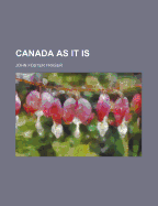 Canada as It Is