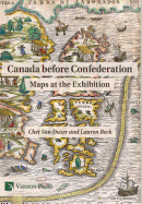 Canada Before Confederation: Maps at the Exhibition