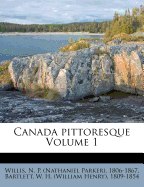 Canada Pittoresque Volume 1