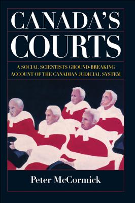 Canada's Courts - McCormick, Peter