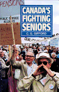 Canada's Fighting Seniors - Gifford, C G