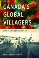 Canada's Global Villagers: Cuso in Development, 1961-86