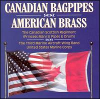 Canadian Bagpipes & American Brass - Various Artists