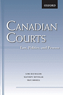 Canadian Courts: Law, Politics, and Process