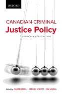 Canadian Criminal Justice Policy: Contemporary Perspectives
