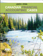 Canadian Financial Accounting Cases - Lento, Camillo, and Ryan, Jo-Anne